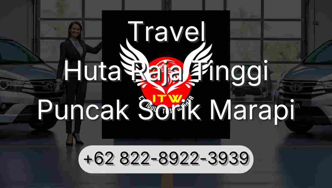 Travel Huta Raja Tinggi Puncak Sorik Marapi