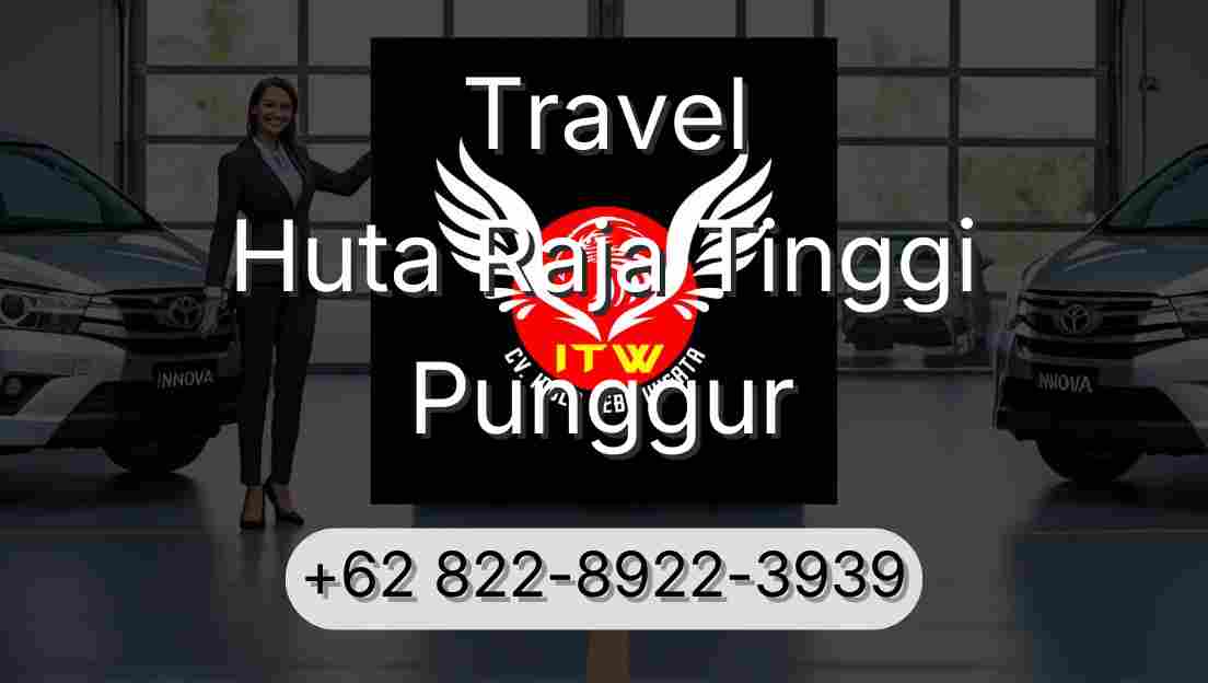 Travel Huta Raja Tinggi Punggur