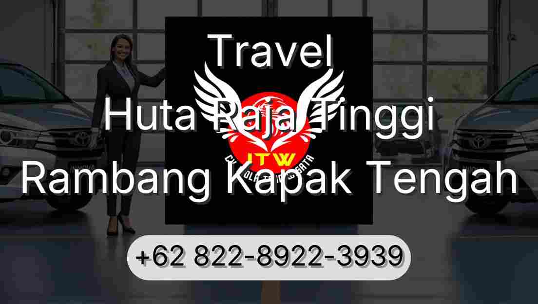 Travel Huta Raja Tinggi Rambang Kapak Tengah