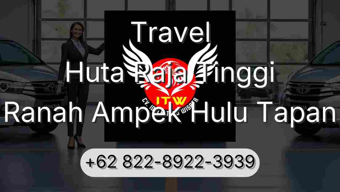 Travel Huta Raja Tinggi Ranah Ampek Hulu Tapan