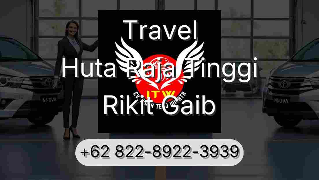 Travel Huta Raja Tinggi Rikit Gaib