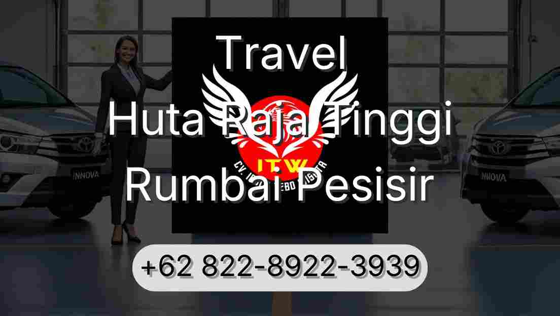 Travel Huta Raja Tinggi Rumbai Pesisir
