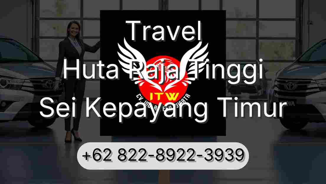 Travel Huta Raja Tinggi Sei Kepayang Timur