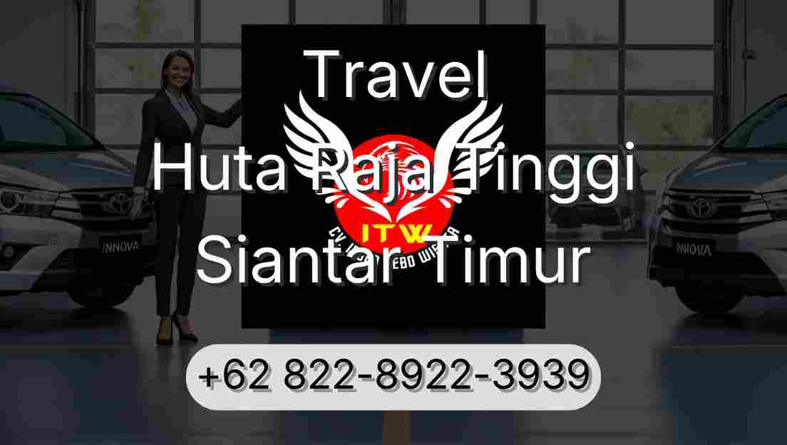 Travel Huta Raja Tinggi Siantar Timur