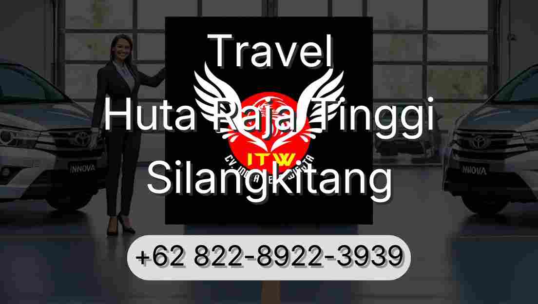 Travel Huta Raja Tinggi Silangkitang