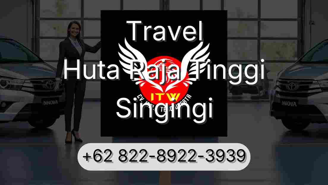 Travel Huta Raja Tinggi Singingi