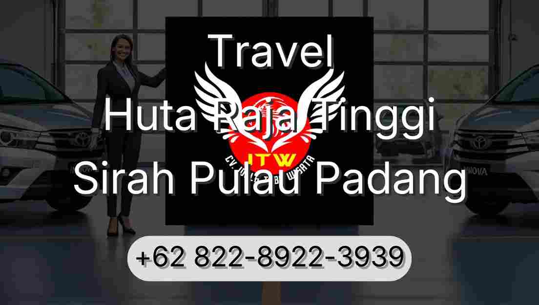 Travel Huta Raja Tinggi Sirah Pulau Padang