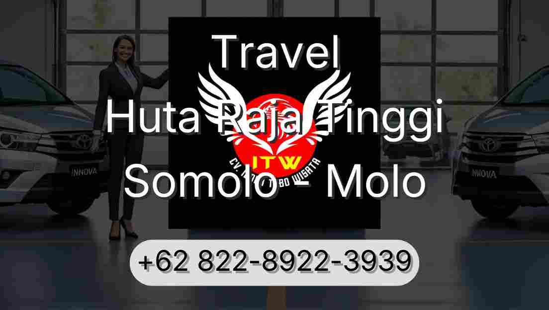 Travel Huta Raja Tinggi Somolo - Molo
