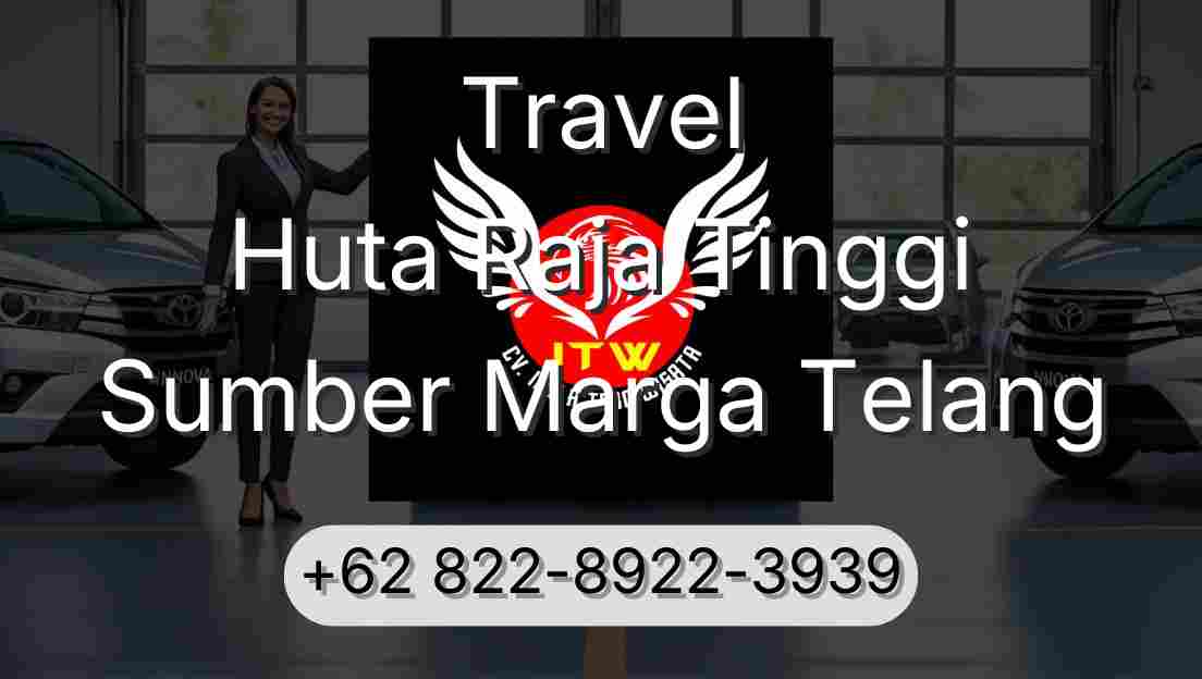 Travel Huta Raja Tinggi Sumber Marga Telang