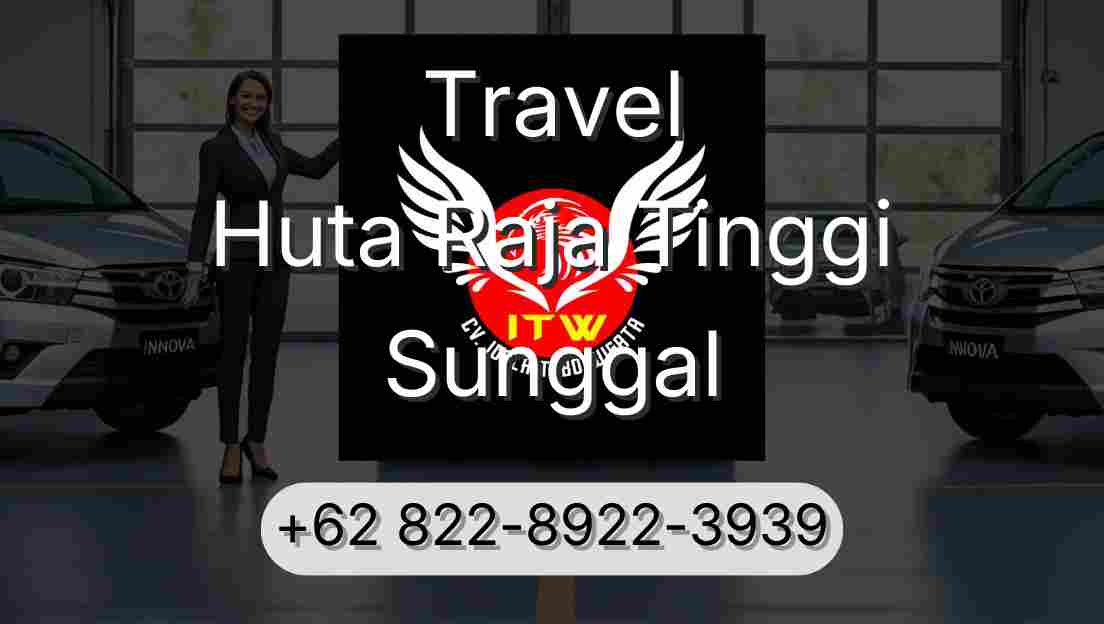 Travel Huta Raja Tinggi Sunggal