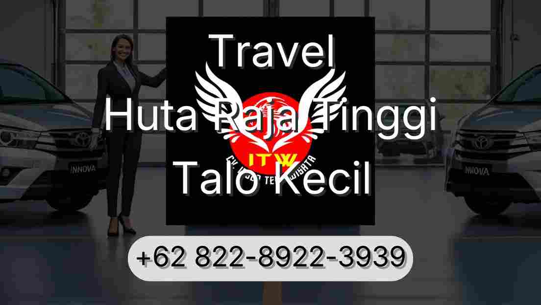 Travel Huta Raja Tinggi Talo Kecil