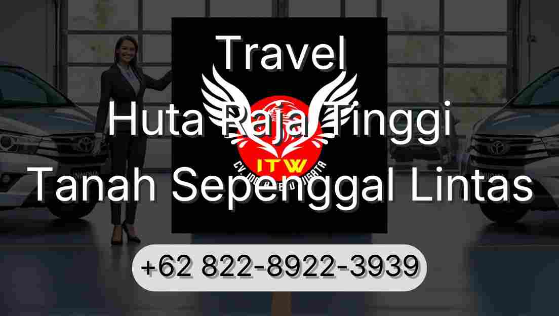Travel Huta Raja Tinggi Tanah Sepenggal Lintas