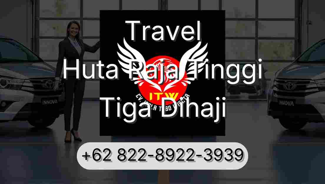 Travel Huta Raja Tinggi Tiga Dihaji