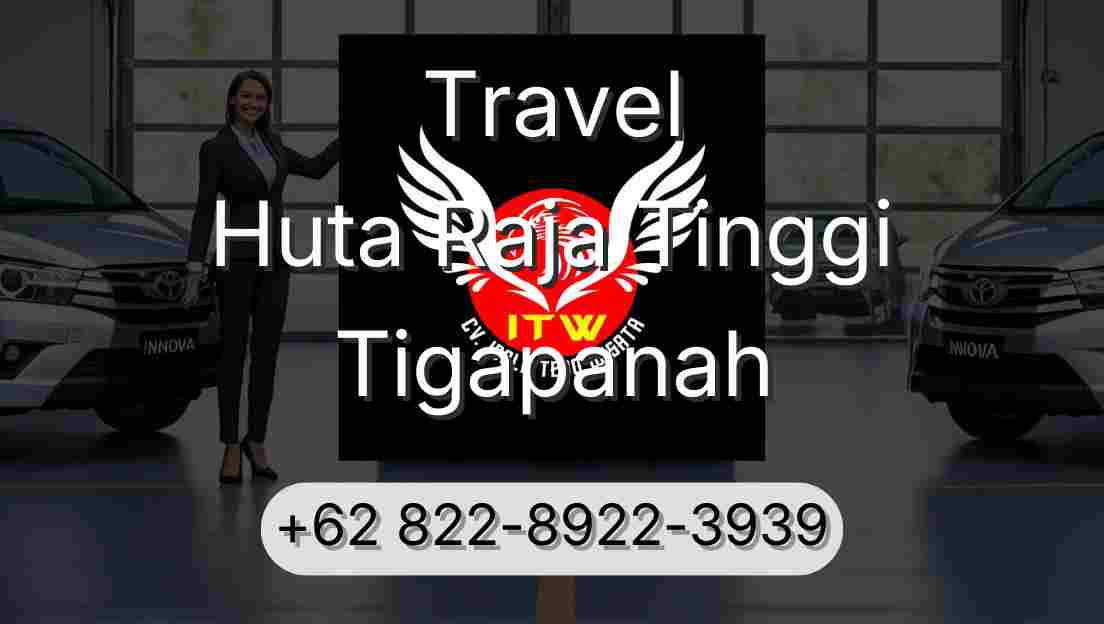 Travel Huta Raja Tinggi Tigapanah