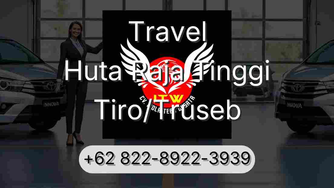Travel Huta Raja Tinggi Tiro/Truseb