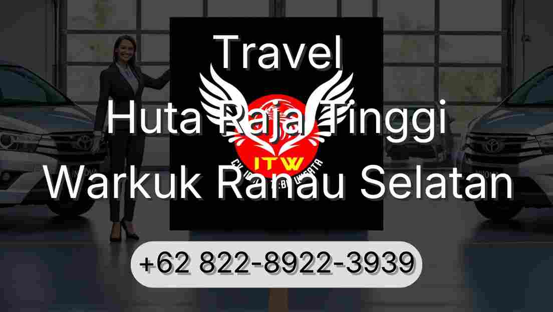 Travel Huta Raja Tinggi Warkuk Ranau Selatan