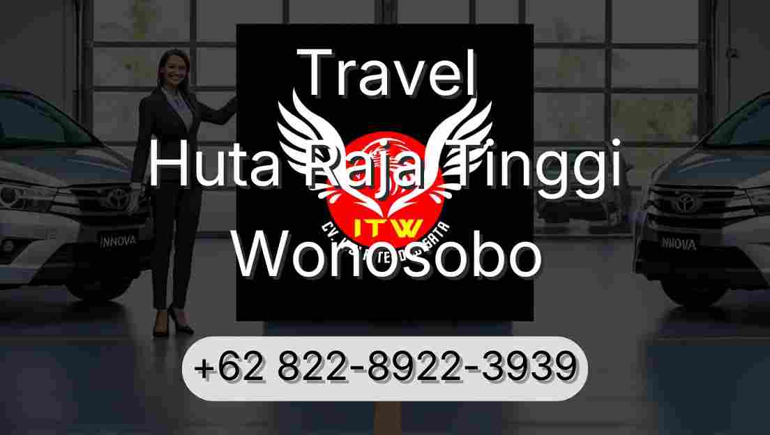 Travel Huta Raja Tinggi Wonosobo