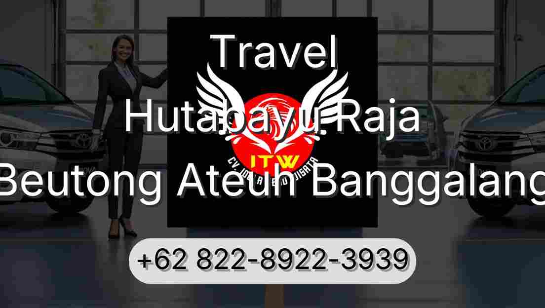 Travel Hutabayu Raja Beutong Ateuh Banggalang