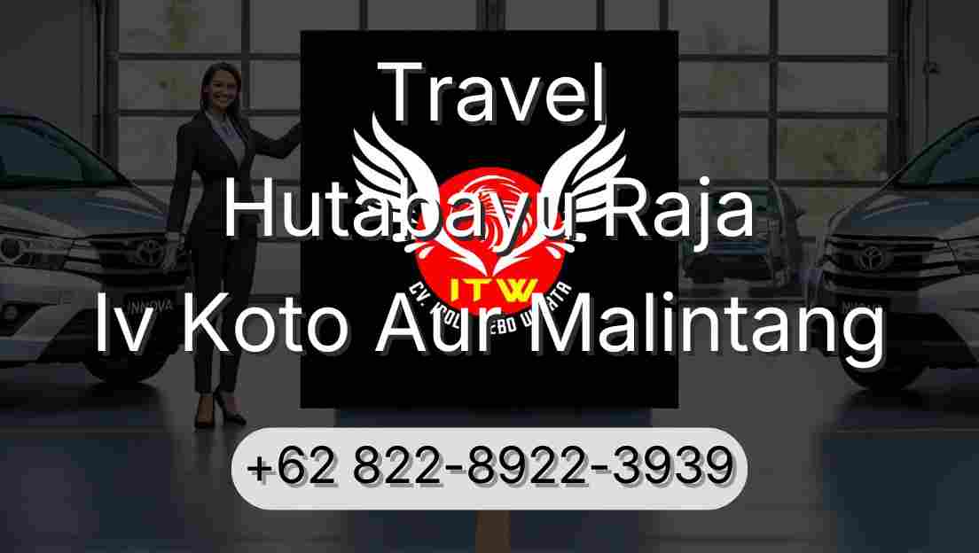 Travel Hutabayu Raja Iv Koto Aur Malintang