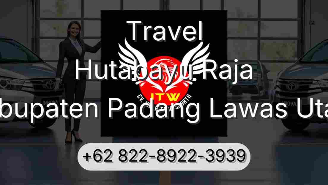 Travel Hutabayu Raja Kabupaten Padang Lawas Utara