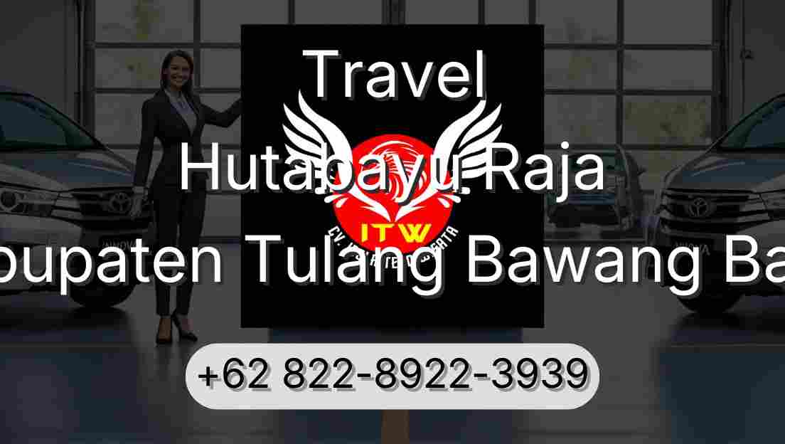 Travel Hutabayu Raja Kabupaten Tulang Bawang Barat