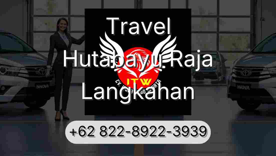 Travel Hutabayu Raja Langkahan