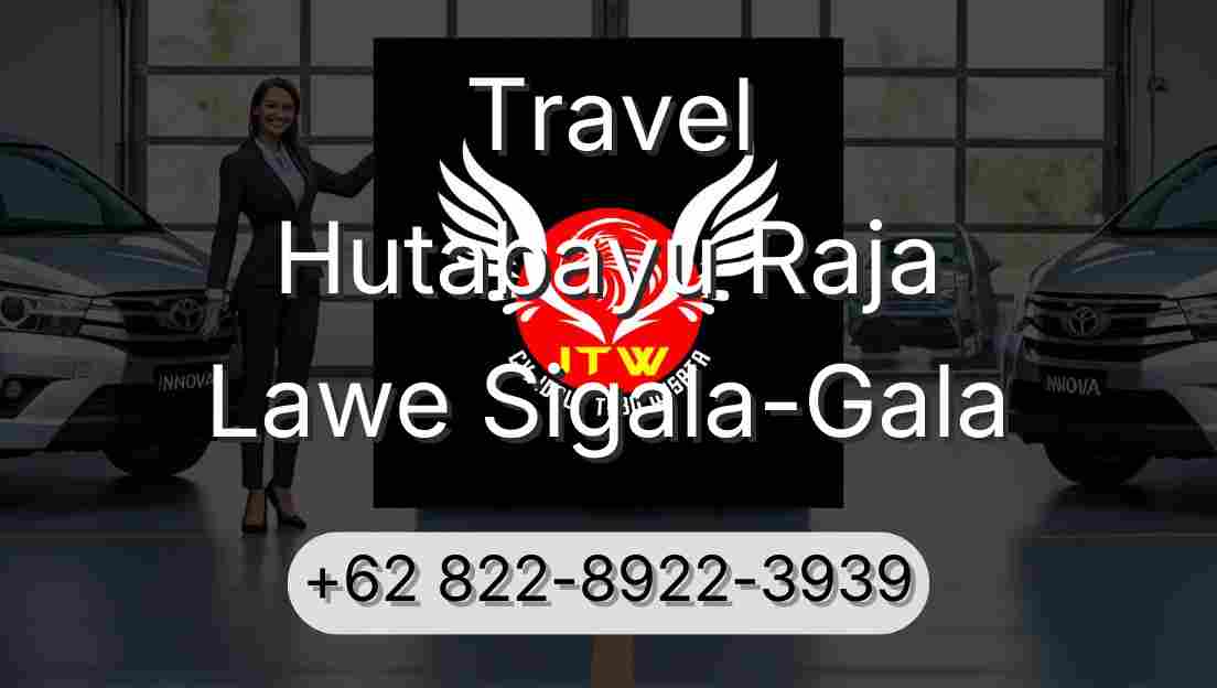 Travel Hutabayu Raja Lawe Sigala-Gala