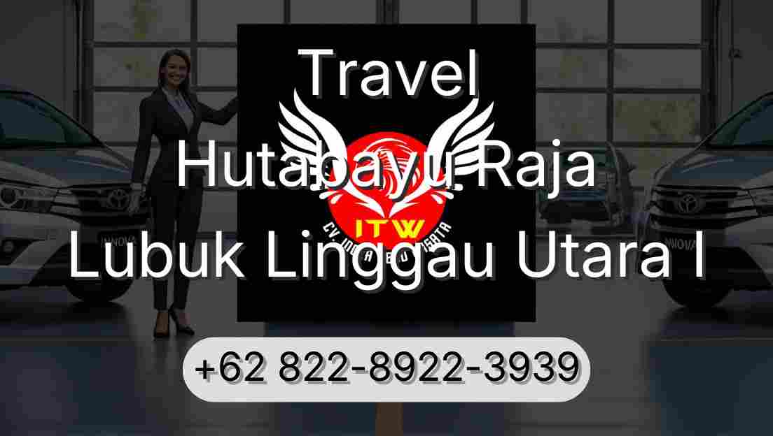 Travel Hutabayu Raja Lubuk Linggau Utara I