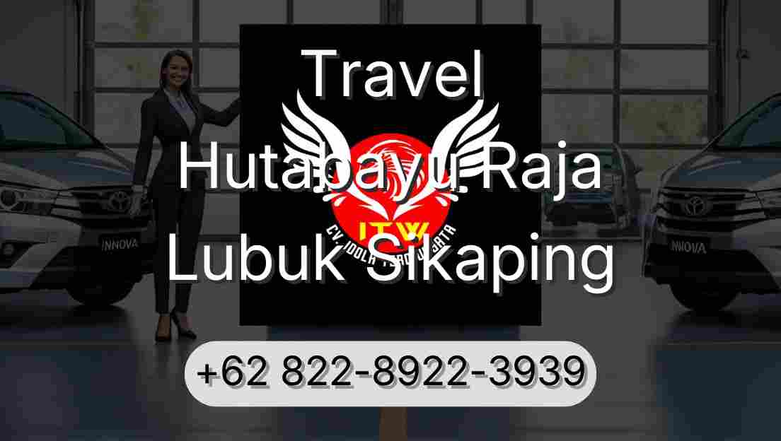 Travel Hutabayu Raja Lubuk Sikaping