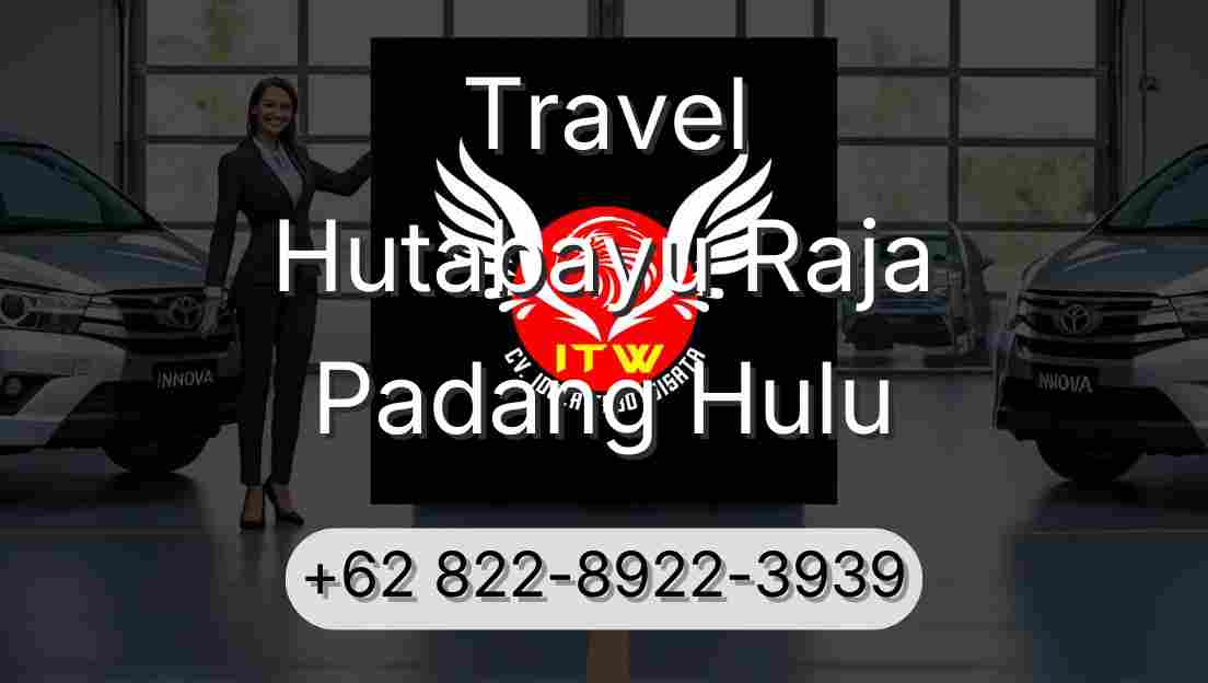 Travel Hutabayu Raja Padang Hulu