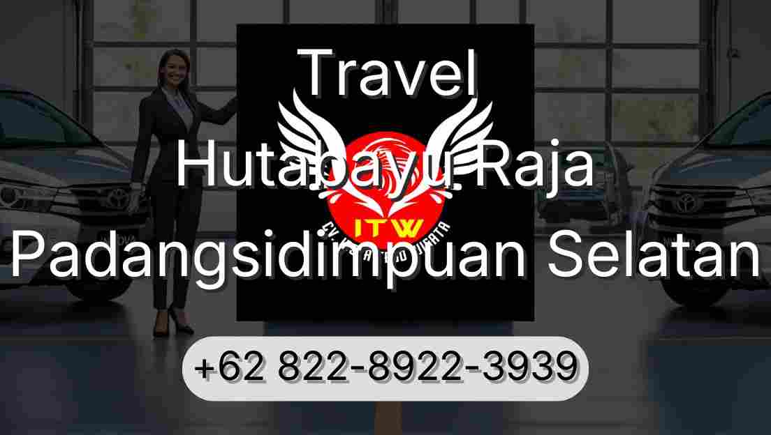 Travel Hutabayu Raja Padangsidimpuan Selatan