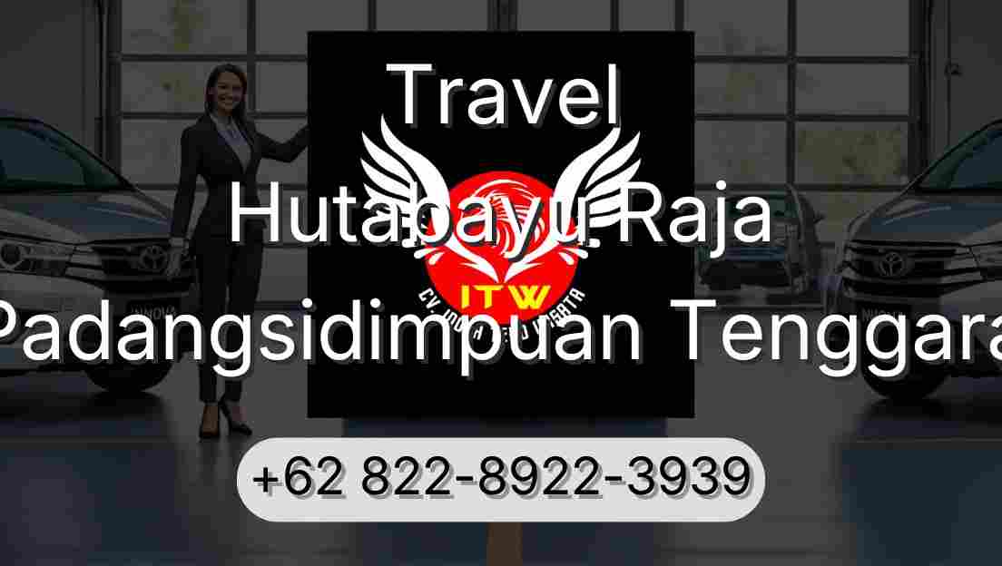 Travel Hutabayu Raja Padangsidimpuan Tenggara