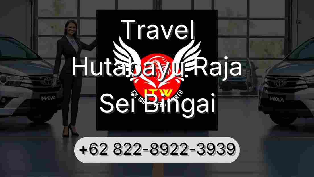 Travel Hutabayu Raja Sei Bingai