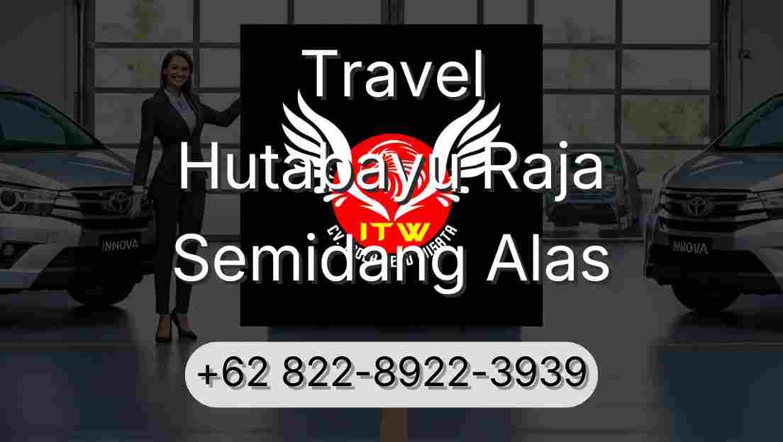 Travel Hutabayu Raja Semidang Alas