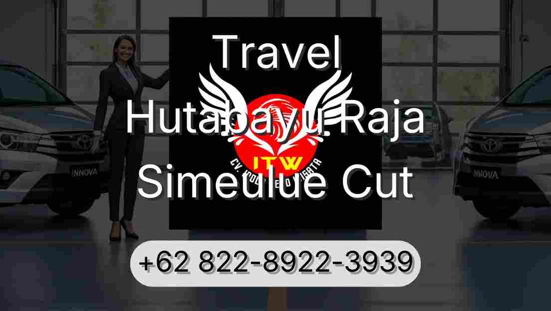 Travel Hutabayu Raja Simeulue Cut
