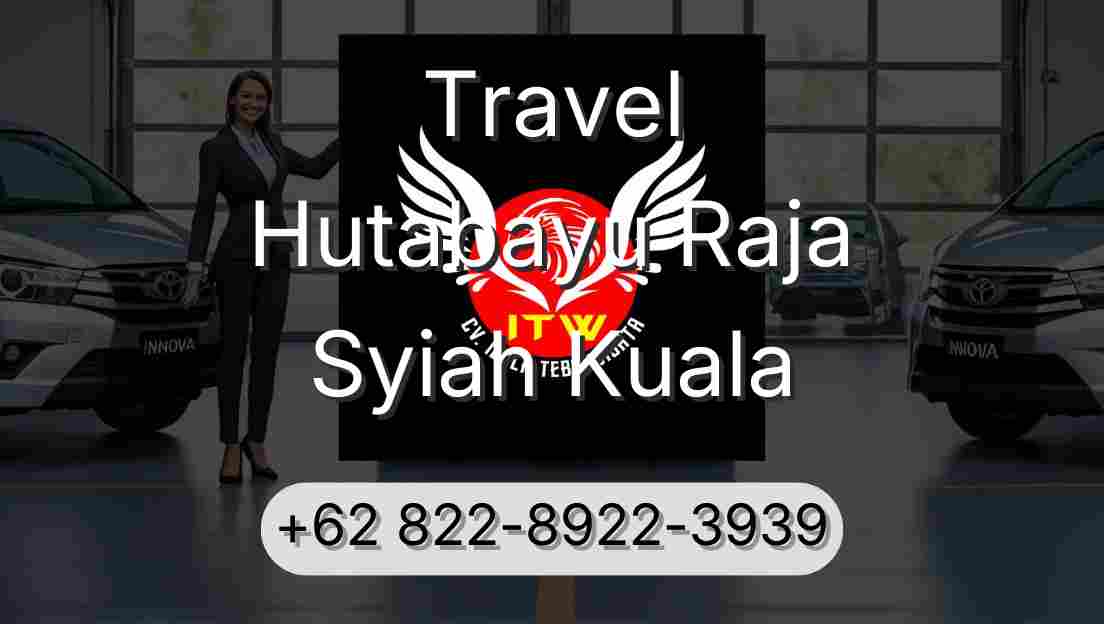 Travel Hutabayu Raja Syiah Kuala