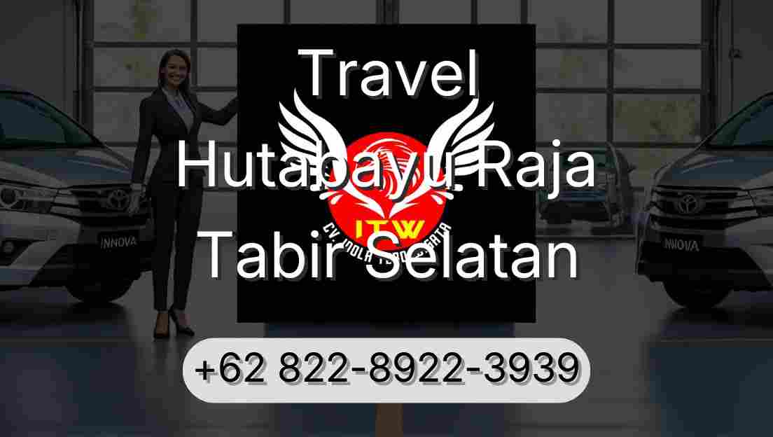 Travel Hutabayu Raja Tabir Selatan