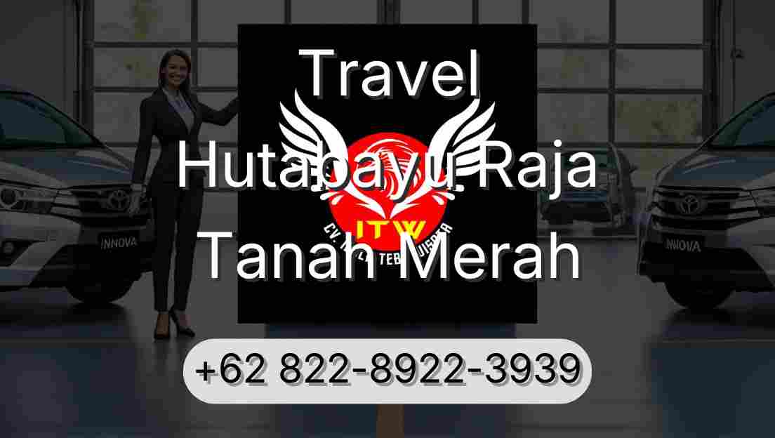 Travel Hutabayu Raja Tanah Merah