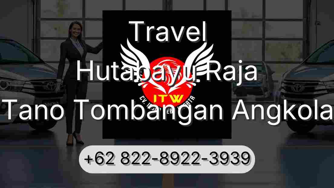 Travel Hutabayu Raja Tano Tombangan Angkola