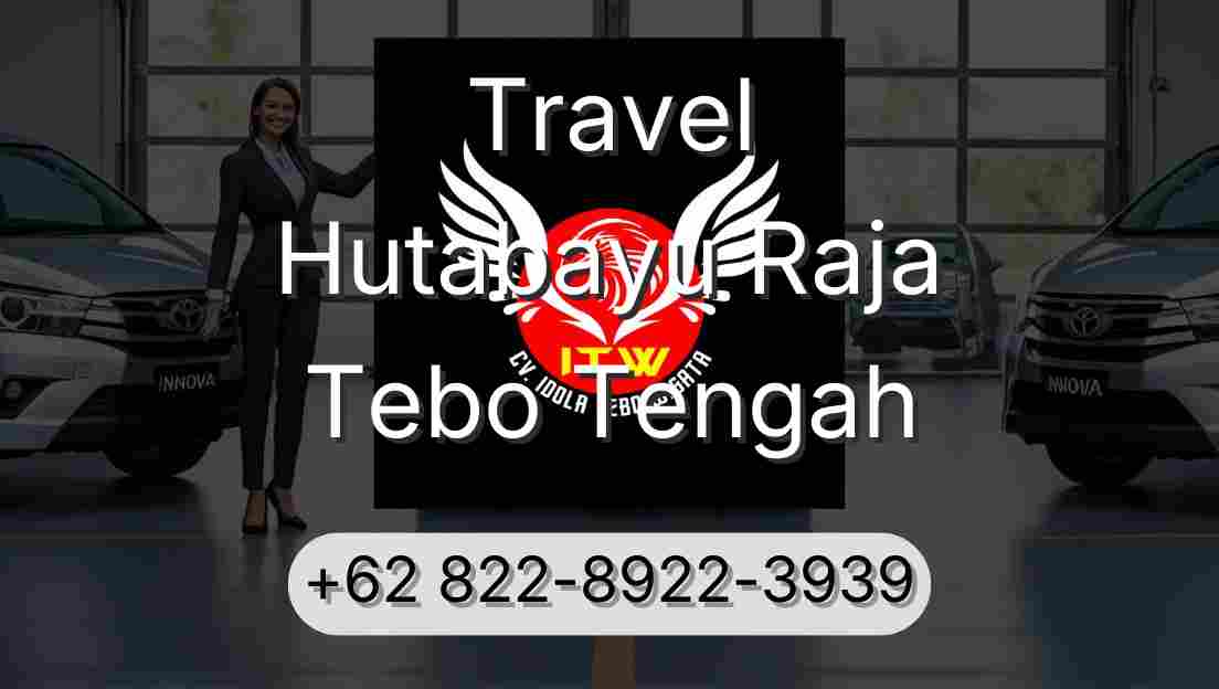 Travel Hutabayu Raja Tebo Tengah