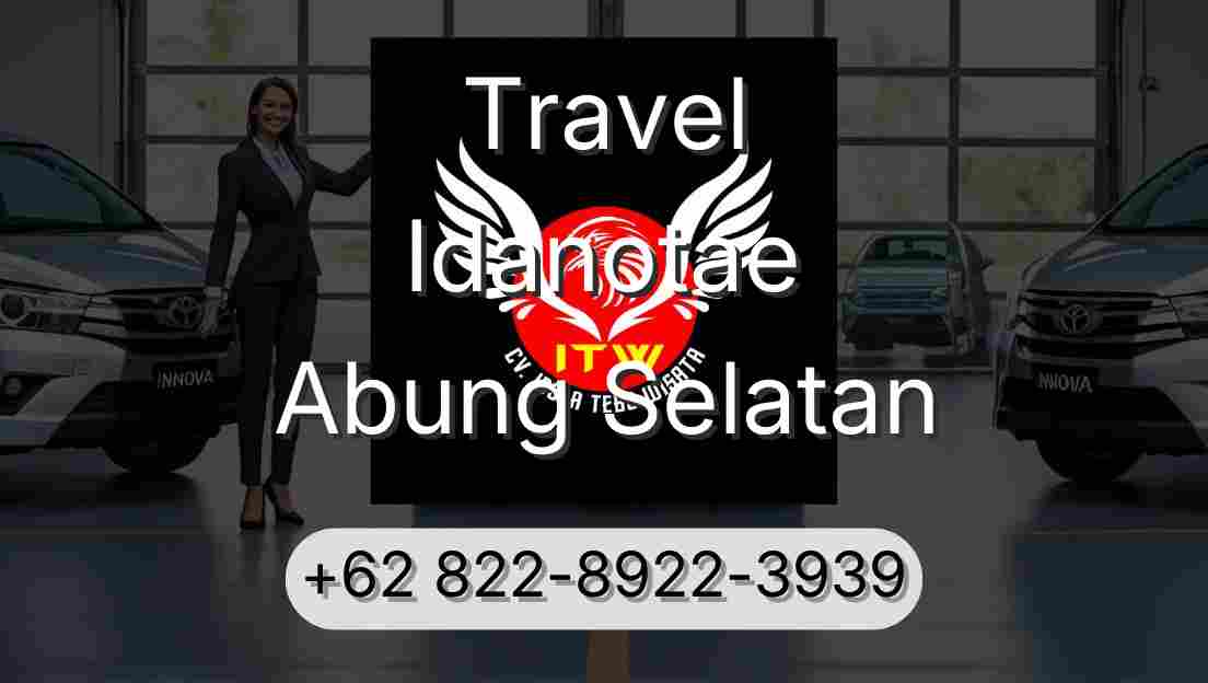 Travel Idanotae Abung Selatan