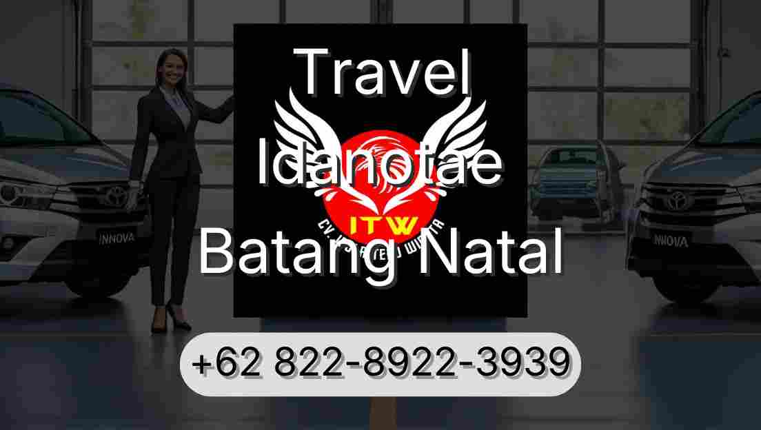 Travel Idanotae Batang Natal