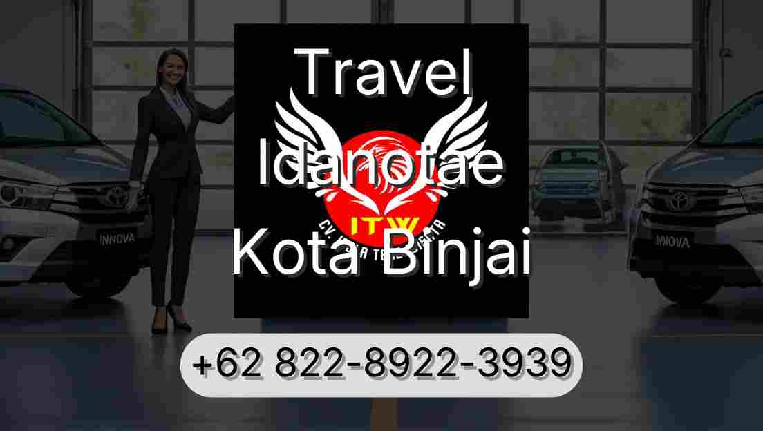 Travel Idanotae Kota Binjai
