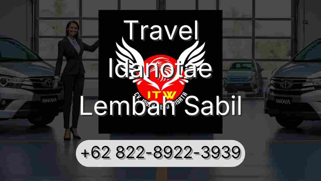 Travel Idanotae Lembah Sabil