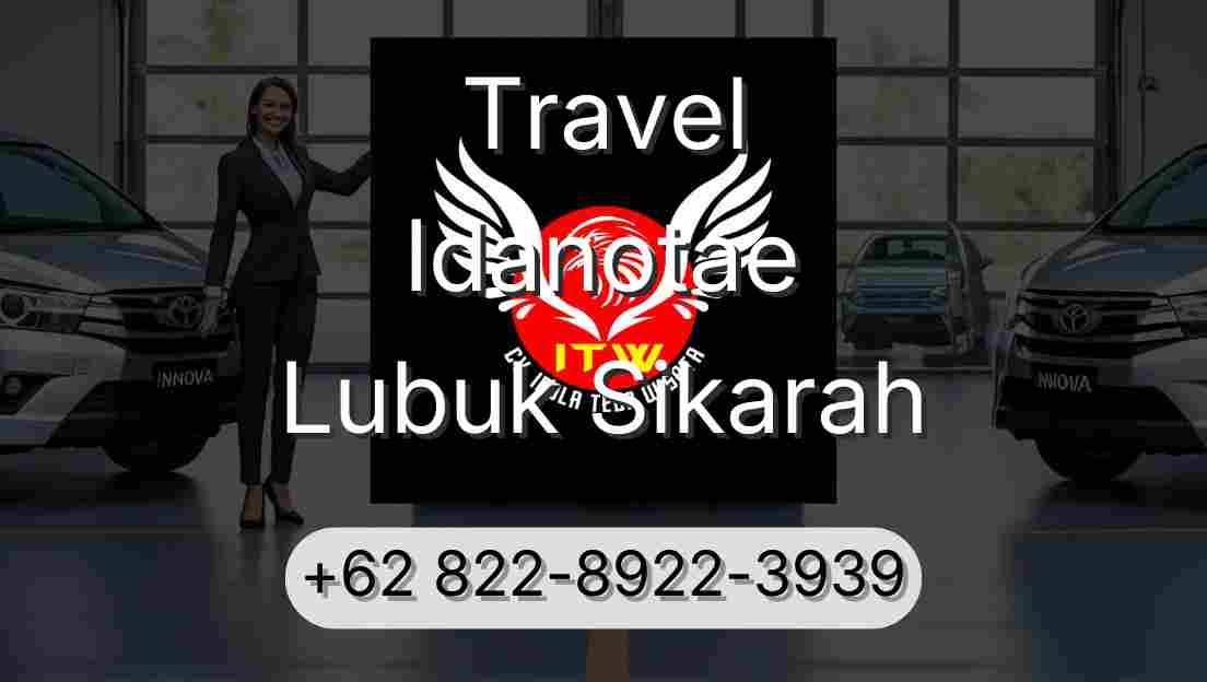 Travel Idanotae Lubuk Sikarah
