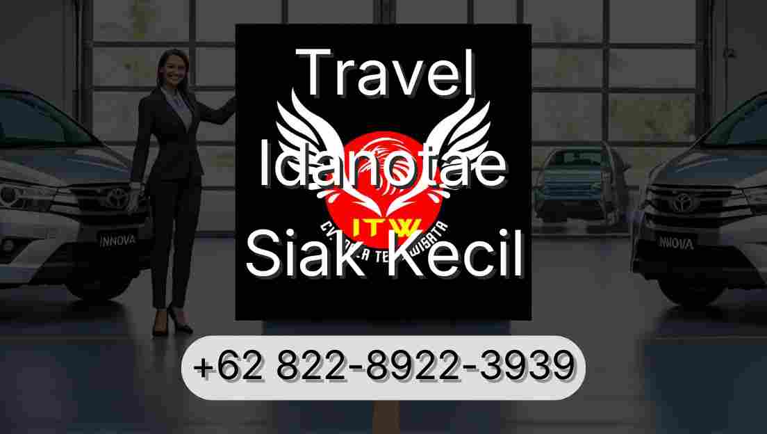 Travel Idanotae Siak Kecil