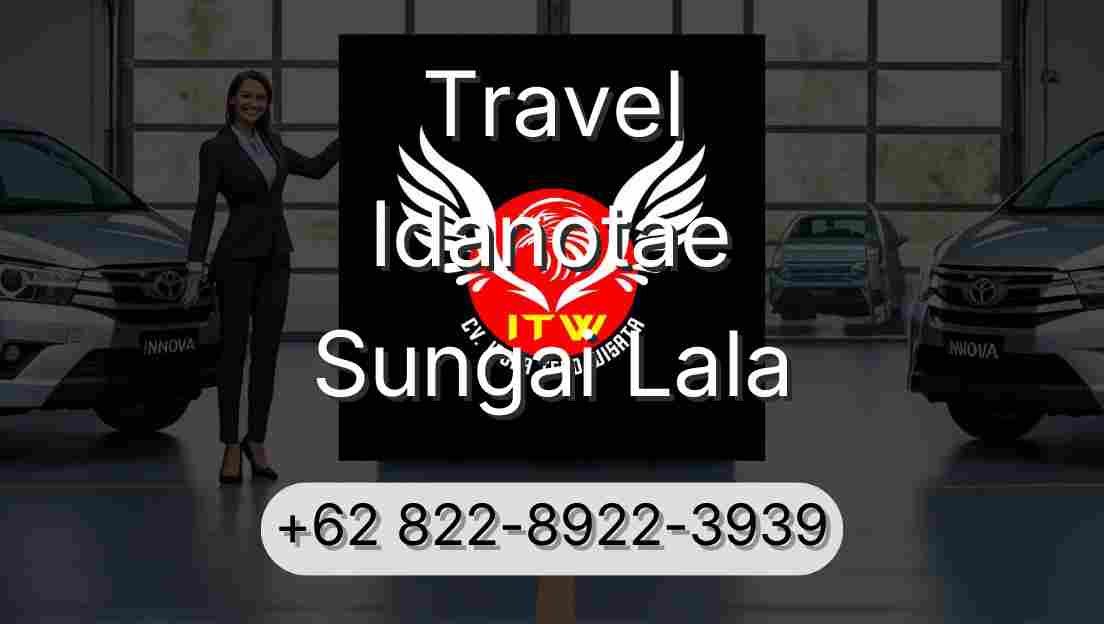 Travel Idanotae Sungai Lala