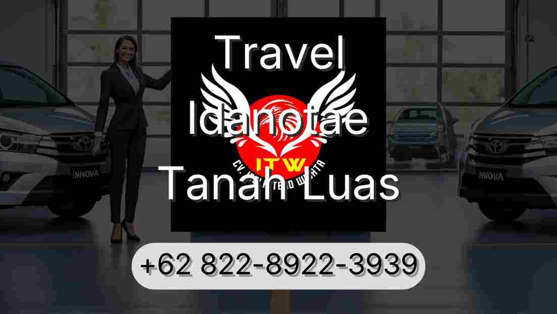 Travel Idanotae Tanah Luas