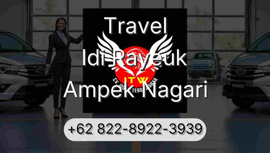 Travel Idi Rayeuk Ampek Nagari