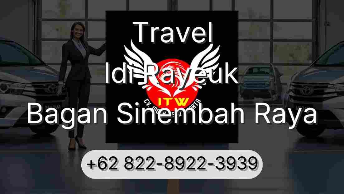Travel Idi Rayeuk Bagan Sinembah Raya